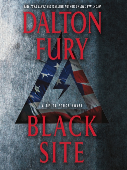 Title details for Black Site by Dalton Fury - Available